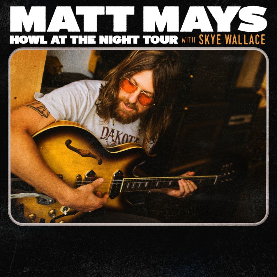 Matt Mays Howl at The Night Tour with special guest Skye Wallace