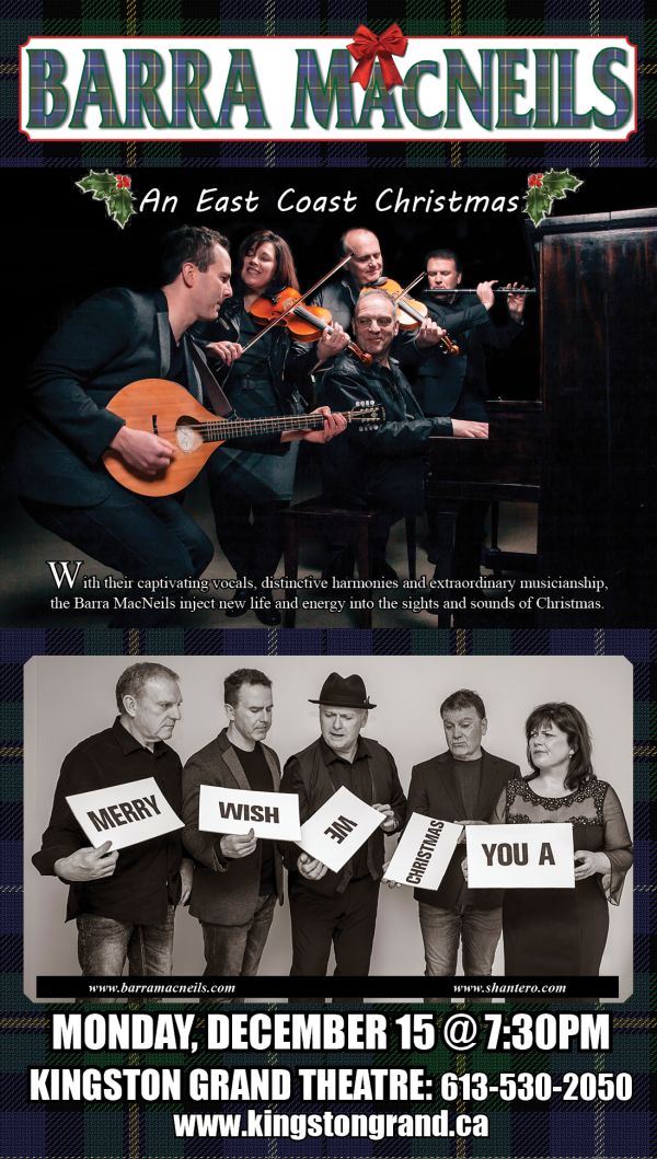 Barra MacNeils Christmas 2025 Poster for “An East Coast Christmas” with the Barra MacNeils. Includes festive graphics, band photos, and event details: Dec 15, 7:30 PM at Kingston Grand Theatre.