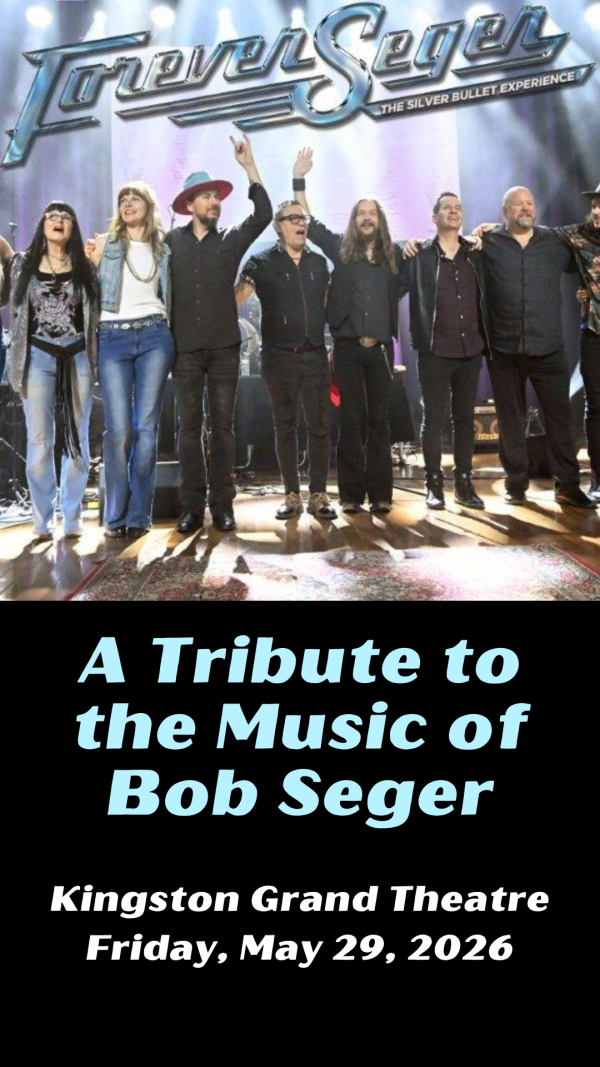 Promotional poster for 'Forever Seger: The Silver Bullet Experience' at Kingston Grand Theatre on May 29, 2026.