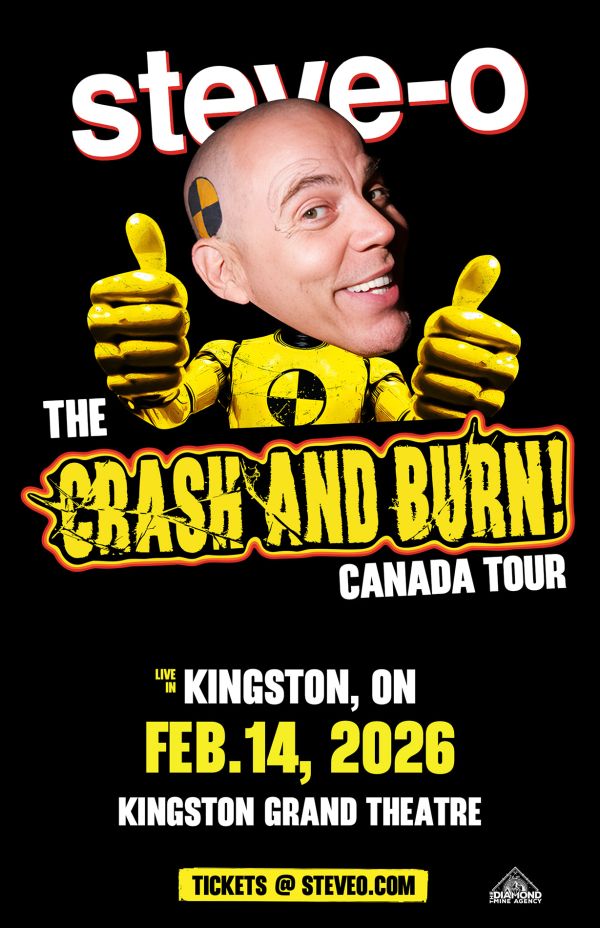 Poster for Steve-O’s “Crash and Burn! Canada Tour” on Feb 14, 2026 at Kingston Grand Theatre. Features Steve-O’s face on a crash test dummy body.