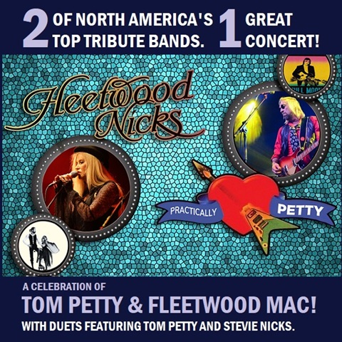 Poster for a tribute concert featuring Fleetwood Nicks and Practically Petty. Text reads: “2 of North America’s Top Tribute Bands. 1 Great Concert! A Celebration of Tom Petty & Fleetwood Mac with duets featuring Tom Petty & Stevie Nicks. Friday June 19. Don’t miss it!” Includes band logos and performer photos on a mosaic background.