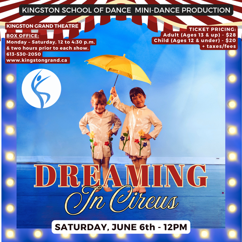 Promotional poster for “Dreaming in Circus” by Kingston School of Dance, showing two young dancers in white raincoats under a yellow umbrella.