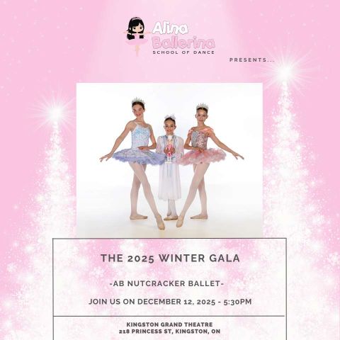 Promotional poster for Alina Ballerina School of Dance’s 2025 Winter Gala featuring the AB Nutcracker Ballet. Pink background with sparkles, school logo at top, two images of dancers in ballet costumes, and event details: December 12, 2025, 5:30 PM at Kingston Grand Theatre, 218 Princess Street, Kingston, Ontario.