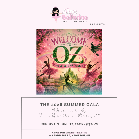 Poster for Alina Ballerina School of Dance’s “Welcome to Oz” 2026 Summer Gala with dancers, fantasy Oz scene, and event details (June 12, 5:30 PM, Kingston Grand Theatre).