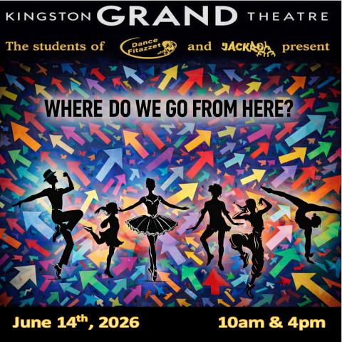 Promotional dance recital poster with colorful arrows, silhouettes of dancers, and the title “Where Do We Go From Here?” with event details for Kingston Grand Theatre, June 14, 2026.