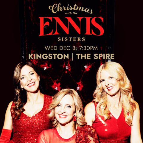 Poster for “Christmas with the Ennis Sisters” concert on Dec 3 at 7:30 PM at The Spire in Kingston. Features three women in red dresses with festive lighting.
