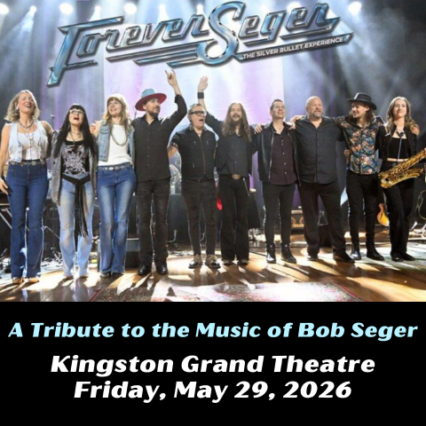 Promotional poster for 'Forever Seger: The Silver Bullet Experience' at Kingston Grand Theatre on May 29, 2026.