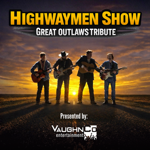 Poster for the Highwaymen Show: Great Outlaws Tribute, featuring four musicians on a highway at sunset.