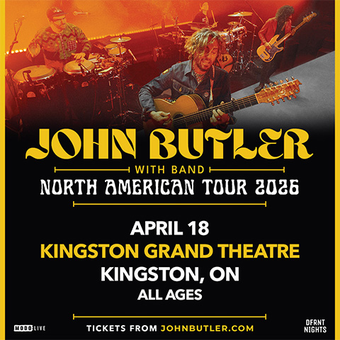 Promotional poster for John Butler with Band’s 2026 North American Tour, showing the group performing onstage above text announcing an April 18 show at Kingston Grand Theatre in Kingston, Ontario.