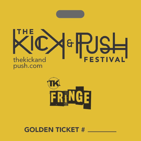 Yellow background with the Kick and Push and Fringe logo in the center.  A spot for your ticket number and name.
