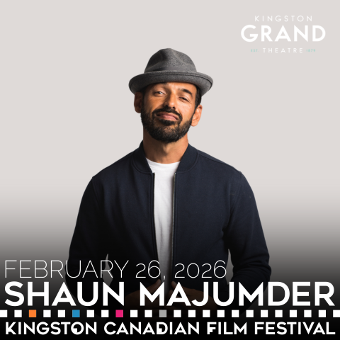 “Promotional poster for Kingston Canadian Film Festival featuring Shaun Majumder, scheduled for February 26, 2026, at Kingston Grand Theatre.”