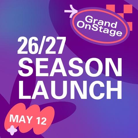 Grand  OnStage Season Launch Image