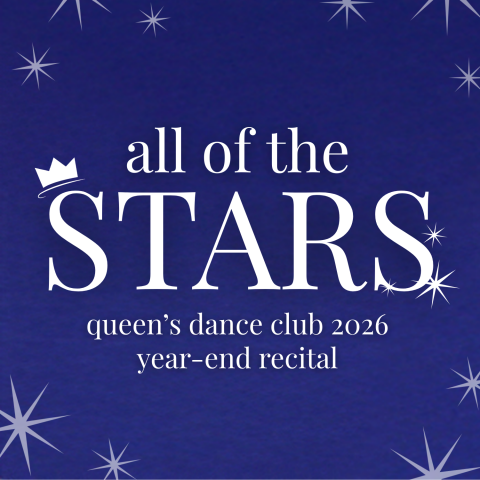 Graphic reading “All of the Stars,” Queen’s Dance Club 2026 year-end recital, on a blue background with star accents.