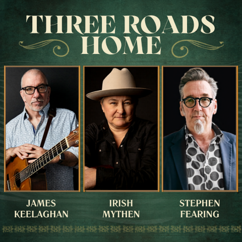 James Keelaghan, Irish Mythen and Stephen Fearing