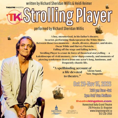 Poster for Strolling Player, a one-person theatrical storytelling performance by Richard Sheridan Willis, featuring a portrait of the performer against a warm cloud-filled sky, with show dates October 29 to November 15, 2026 at the Homestead Baby Grand Theatre in Kingston.