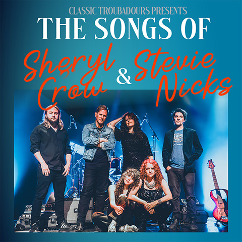 Promotional poster for “The Songs of Sheryl Crow & Stevie Nicks” with band photo on stage and bold teal background.