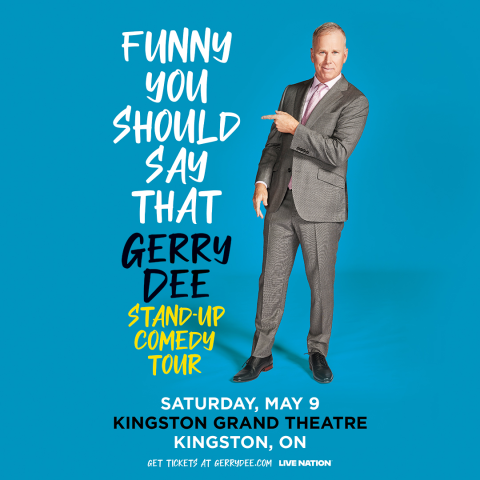 Promotional poster for Gerry Dee’s ‘Funny You Should Say That’ stand-up comedy tour, featuring event details for Kingston Grand Theatre on Saturday, May 9.
