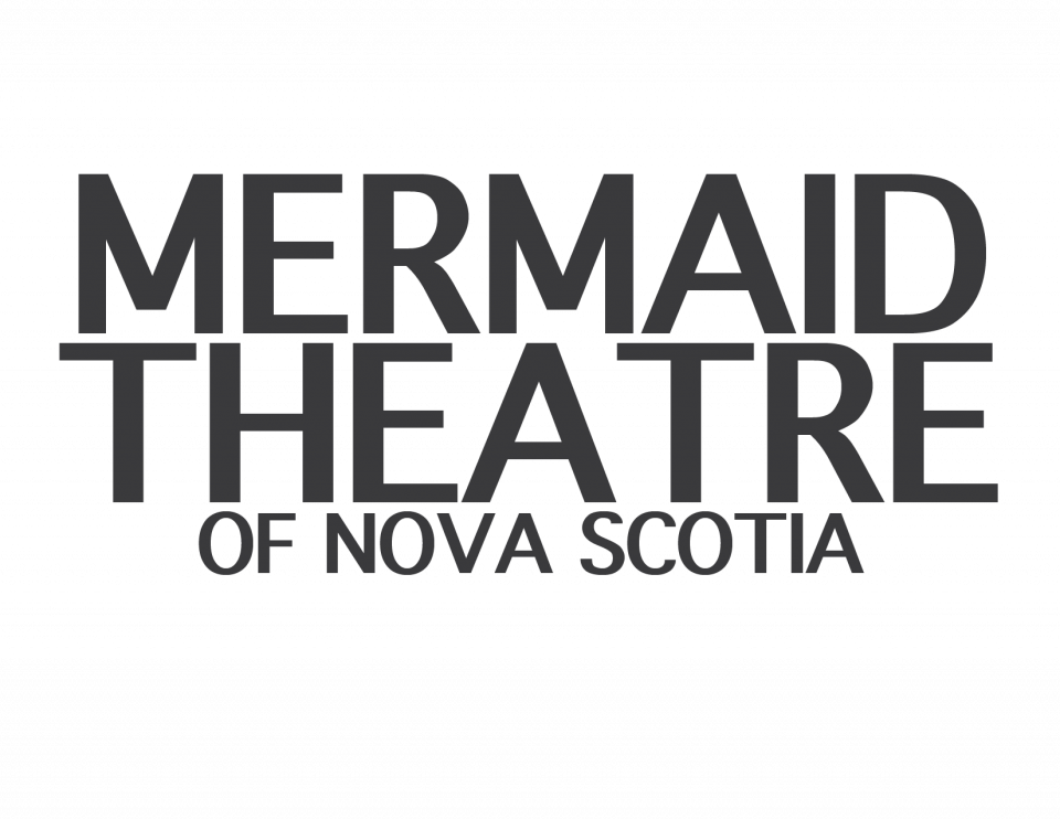 Text reads Mermaid Theatre of Nova Scotia