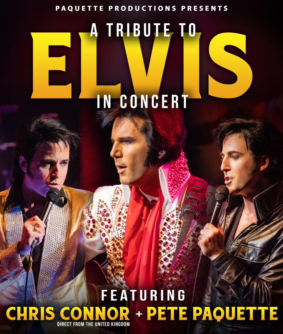 A Tribute to Elvis in Concert Chris Connor and Pete Paquette as Elvis