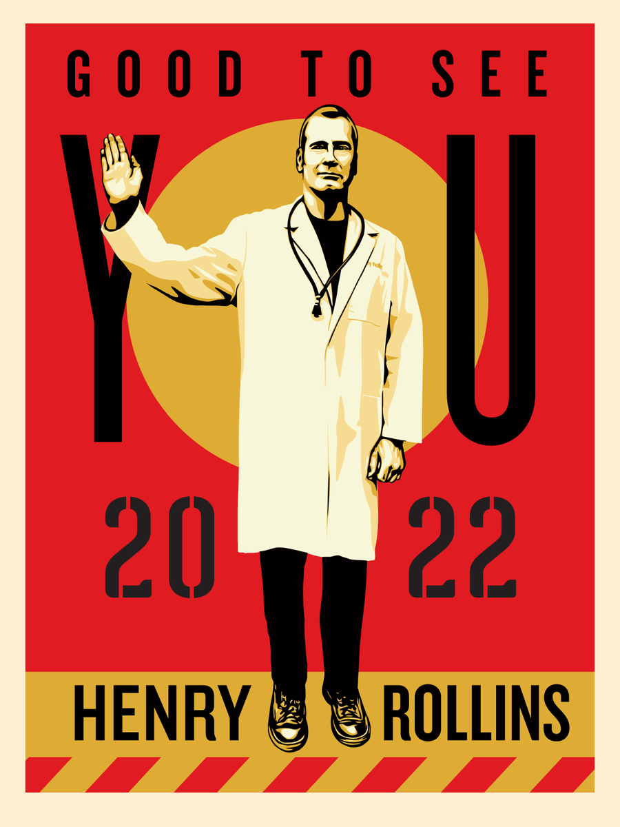 Henry Rollins: Good To See You 2022 Henry Rollins in a lab coat, right hand up, in front of a graphic reading Good To See You 2022
