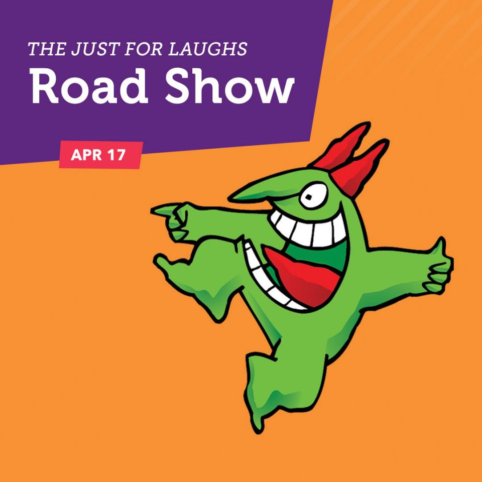 Just for Laughs Road Show Kingston Grand Theatre