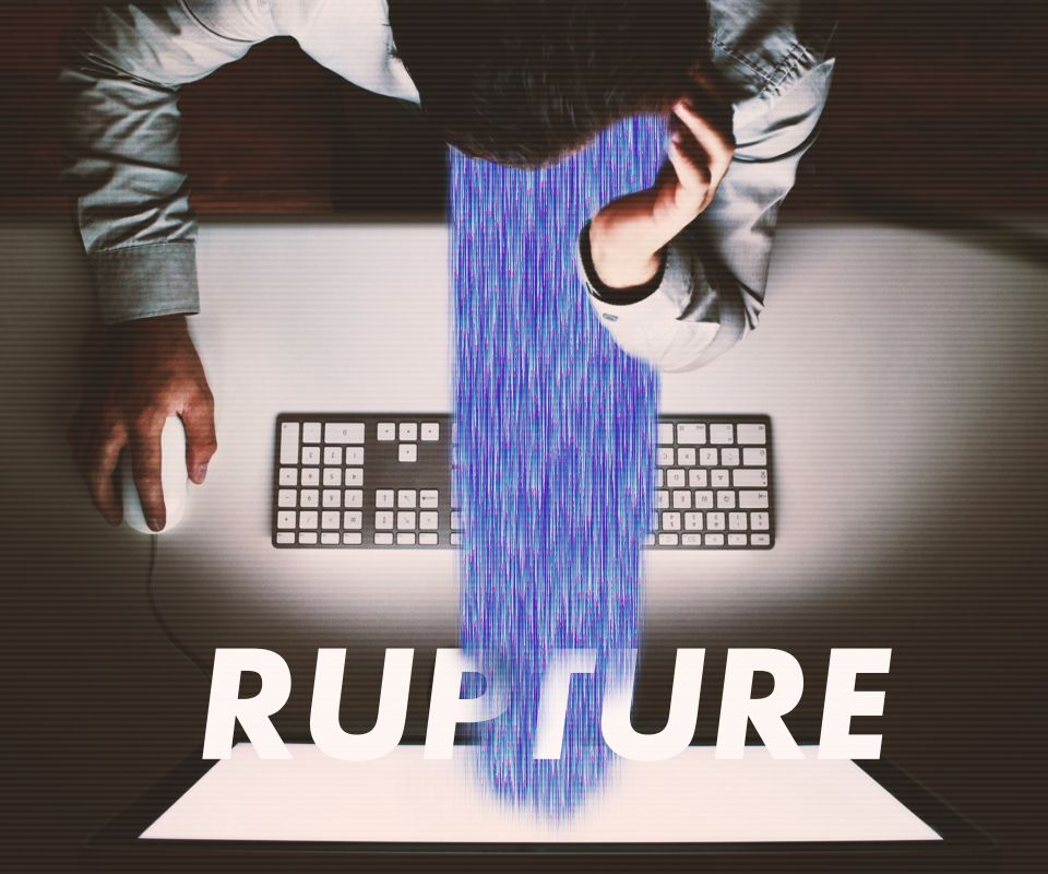 Rupture