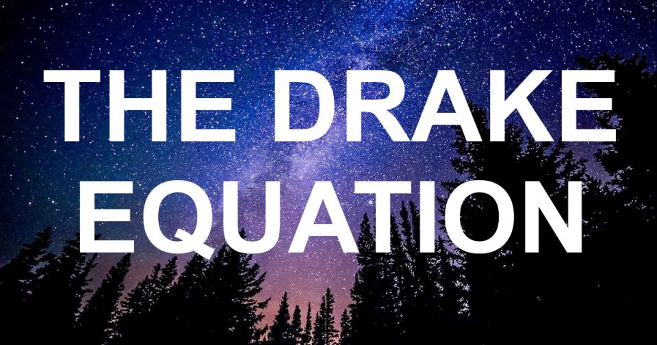 The Drake Equation sky view with wording