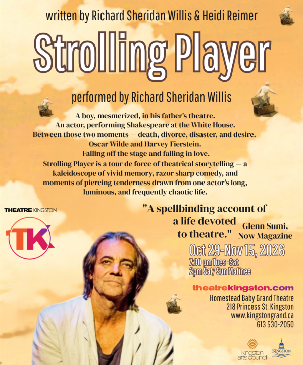 Poster for Strolling Player, a one-person theatrical storytelling performance by Richard Sheridan Willis, featuring a portrait of the performer against a warm cloud-filled sky, with show dates October 29 to November 15, 2026 at the Homestead Baby Grand Theatre in Kingston.