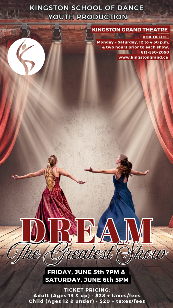 Dance poster for “Dream: The Greatest Show” at Kingston Grand Theatre, showing two dancers onstage beneath spotlights.