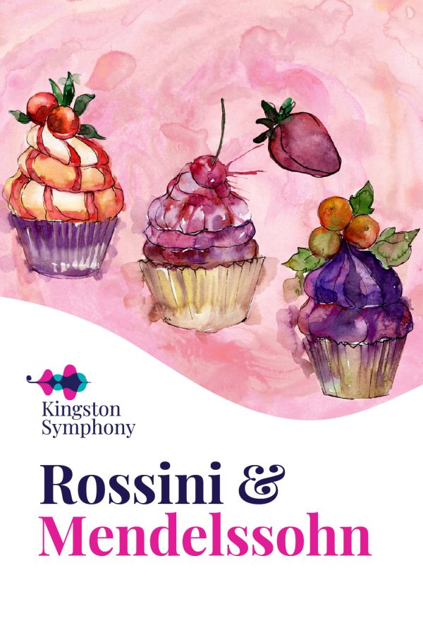 Short alt text:  Kingston Symphony poster featuring a watercolor illustration of three fruit-topped cupcakes on a pink background, with the title Rossini & Mendelssohn.
