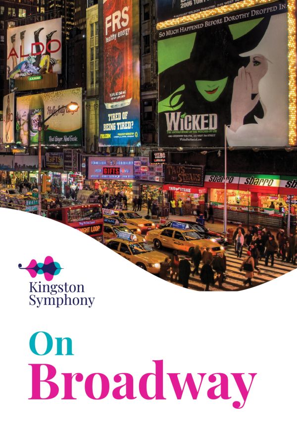Short alt text:  Kingston Symphony poster featuring a brightly lit Broadway street scene with theatre billboards and city traffic, with the title On Broadway.
