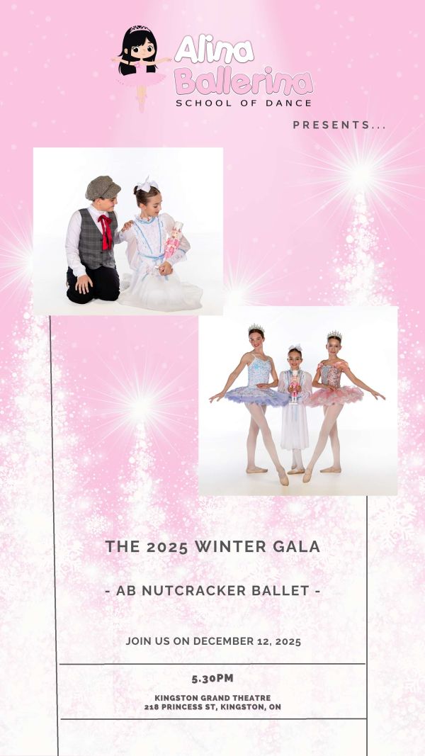 Promotional poster for Alina Ballerina School of Dance’s 2025 Winter Gala featuring the AB Nutcracker Ballet. Pink background with sparkles, school logo at top, two images of dancers in ballet costumes, and event details: December 12, 2025, 5:30 PM at Kingston Grand Theatre, 218 Princess Street, Kingston, Ontario.