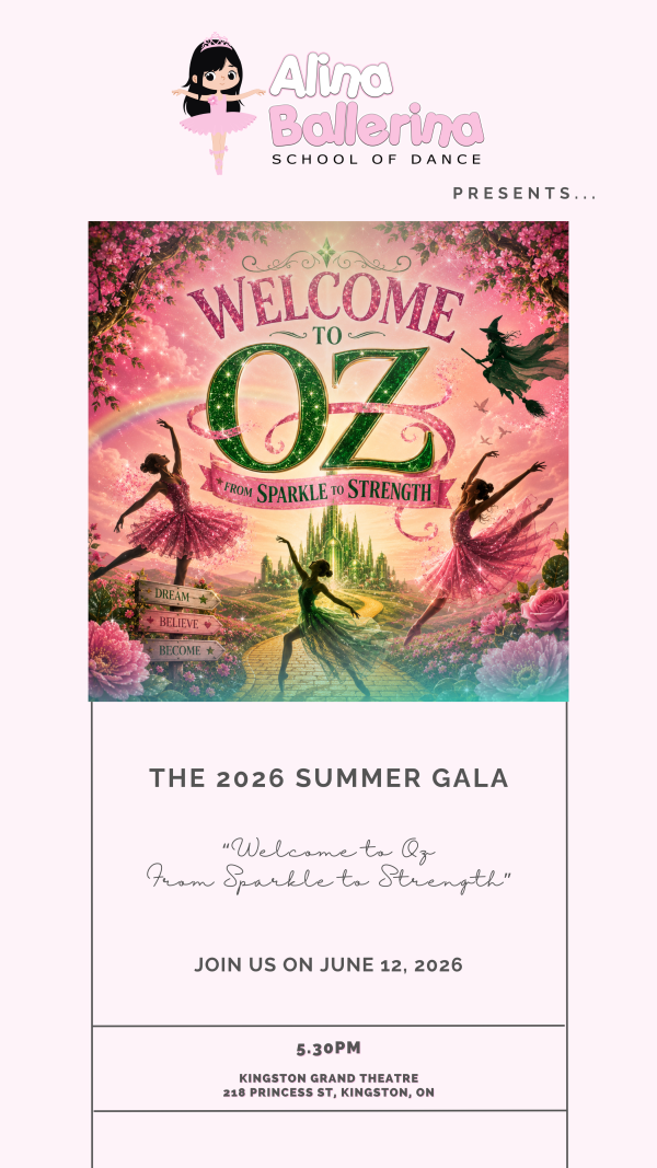 Poster for Alina Ballerina School of Dance’s 2026 Summer Gala, “Welcome to Oz: From Sparkle to Strength,” featuring dancers, a fantasy Oz setting, and event details (June 12, 2026, 5:30 PM, Kingston Grand Theatre).