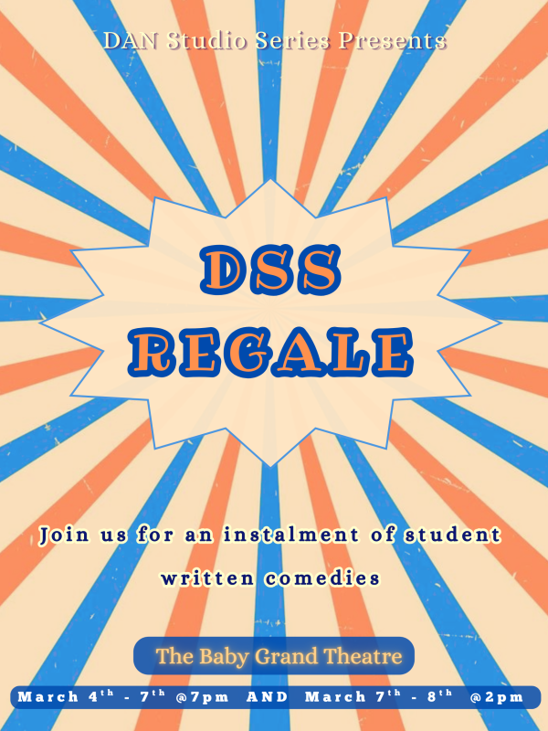 Poster with a retro sunburst background announcing ‘DSS Regale,’ a student-written comedy showcase presented by DAN Studio Series. Includes show dates March 4–7 at 7pm and March 7–8 at 2pm.