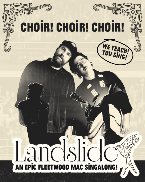 Choir! Choir! Choir! Landslide: An EPIC Fleetwood Mac Sing-Along.
