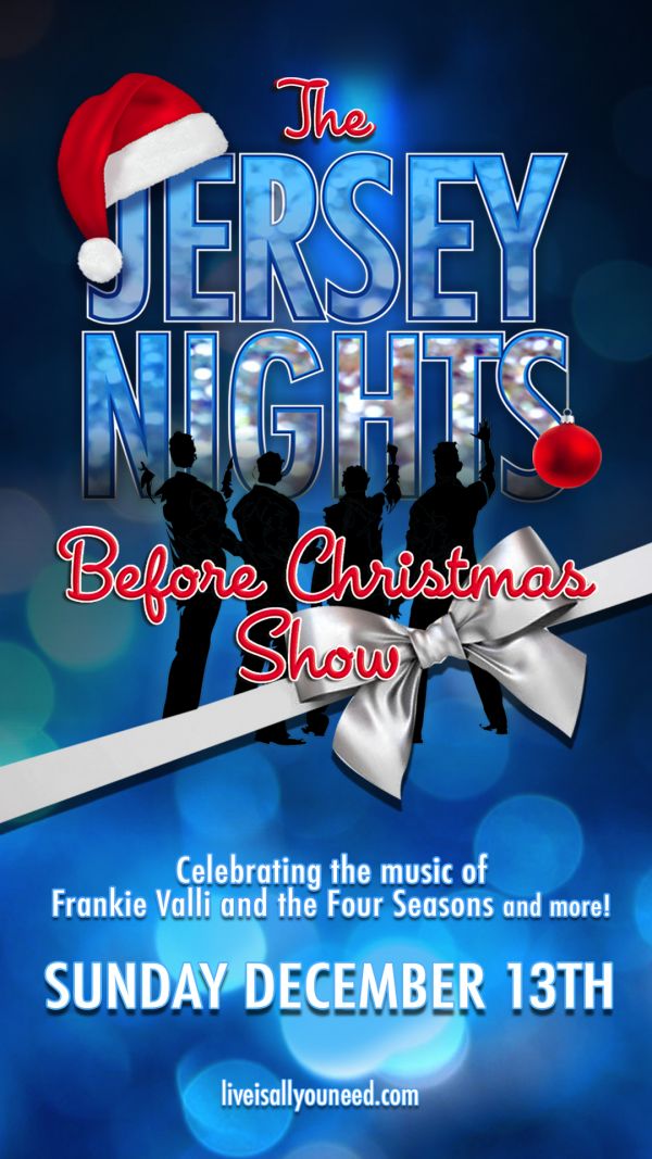 Promotional poster for The Jersey Nights Before Christmas Show, a holiday tribute to Frankie Valli and The Four Seasons, featuring festive graphics and the date Sunday, December 13th.