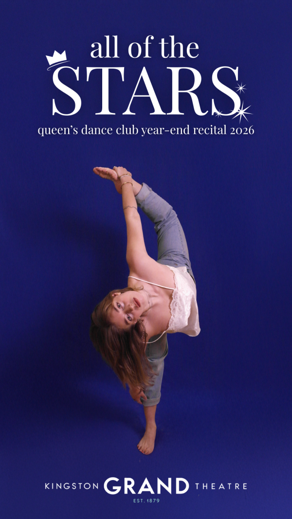 Poster for All of the Stars, Queen’s Dance Club year-end recital 2026, featuring a dancer performing an inverted pose on a deep blue background at Kingston Grand Theatre.
