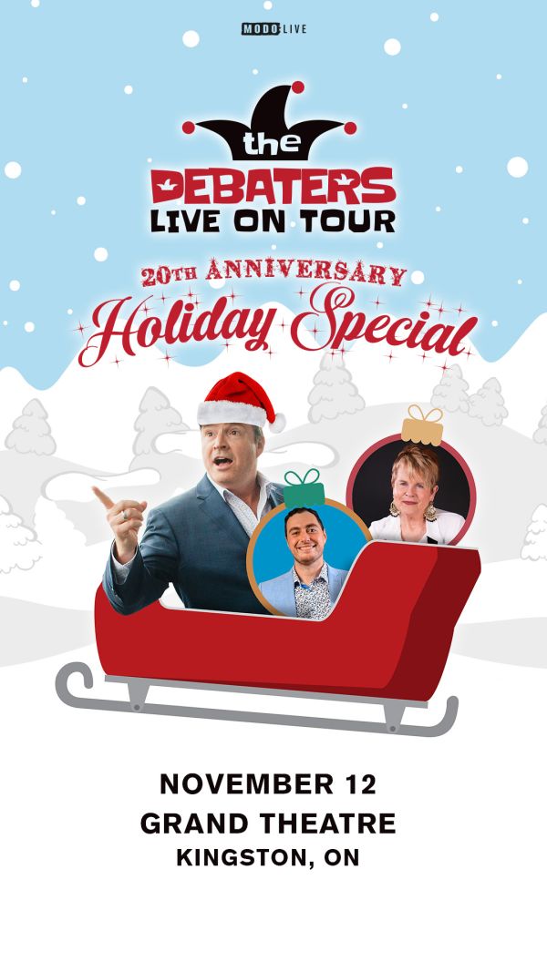 "The Debaters Live On Tour 20th Anniversary Holiday Special” featuring a red sleigh with three people inside, festive decorations, and snow-covered hills. Event details: November 12 at Grand Theatre, Kingston, ON.